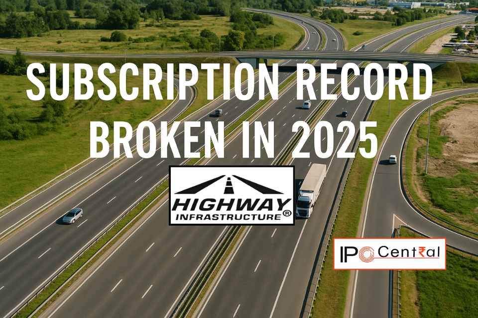 Highway Infrastructure is Highest subscribed IPO in 2025