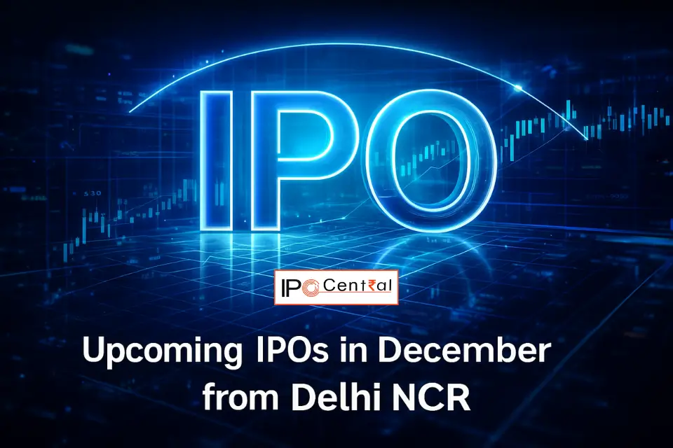 Upcoming IPOs in December from Delhi NCR